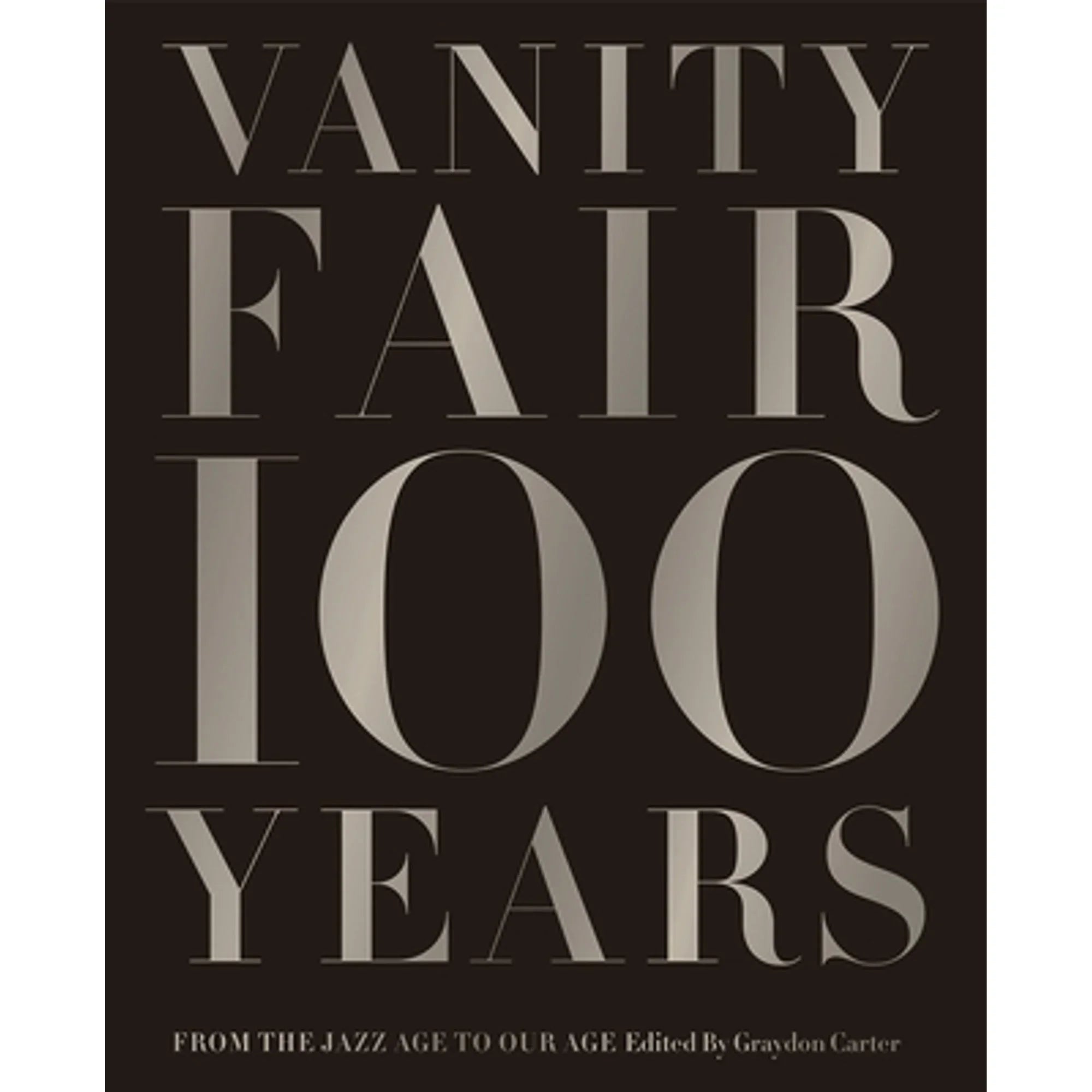Pre-Owned Vanity 100 Years: From the Jazz Age to Our Shield 9781419708633) by Graydon Carter