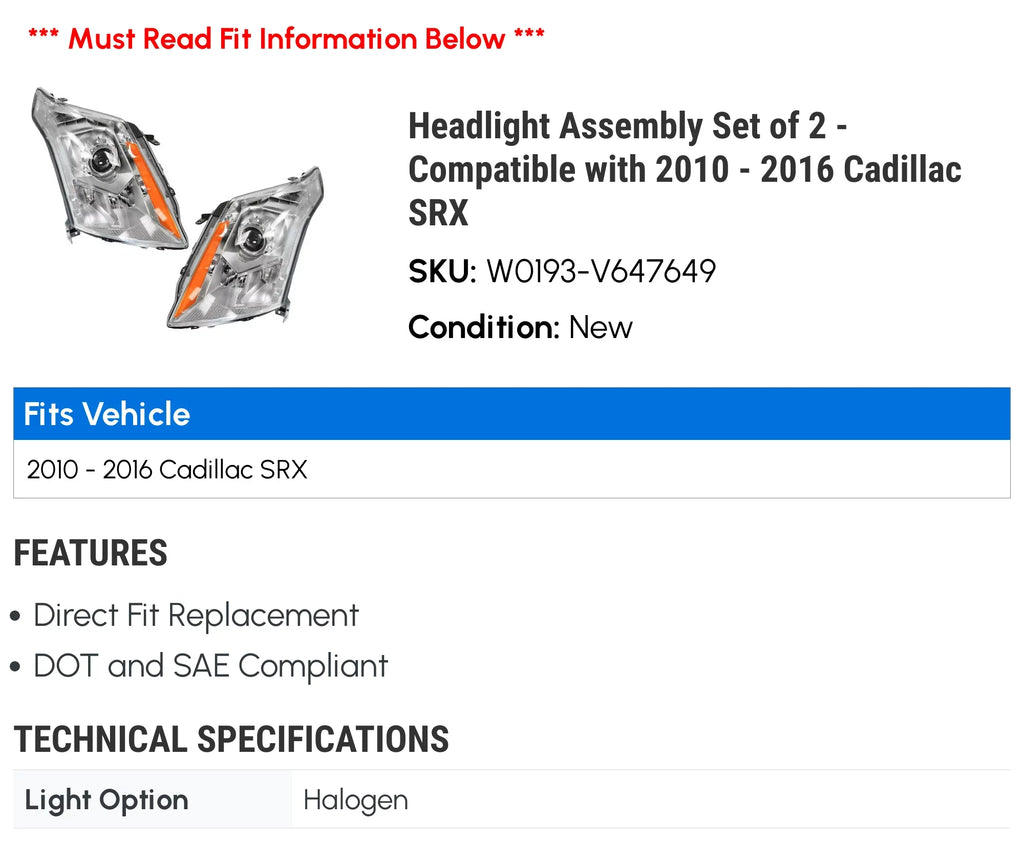 Headlight Assembly Set of 2 - with 2010 - 2016 Cadillac SRX 2011 2012 2013 2014 2015