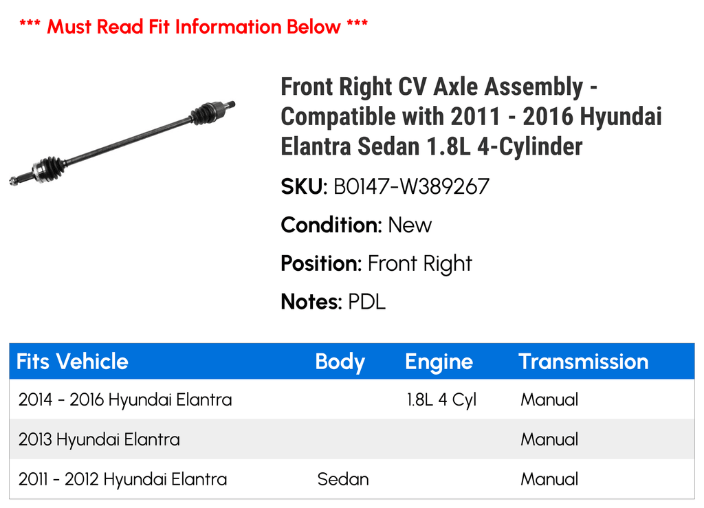 Front Right CV Axle Assembly - with 2011 - 2016 Hyundai Elantra Sedan 1.8L 4-Cylinder 2012 2013 2014 2015