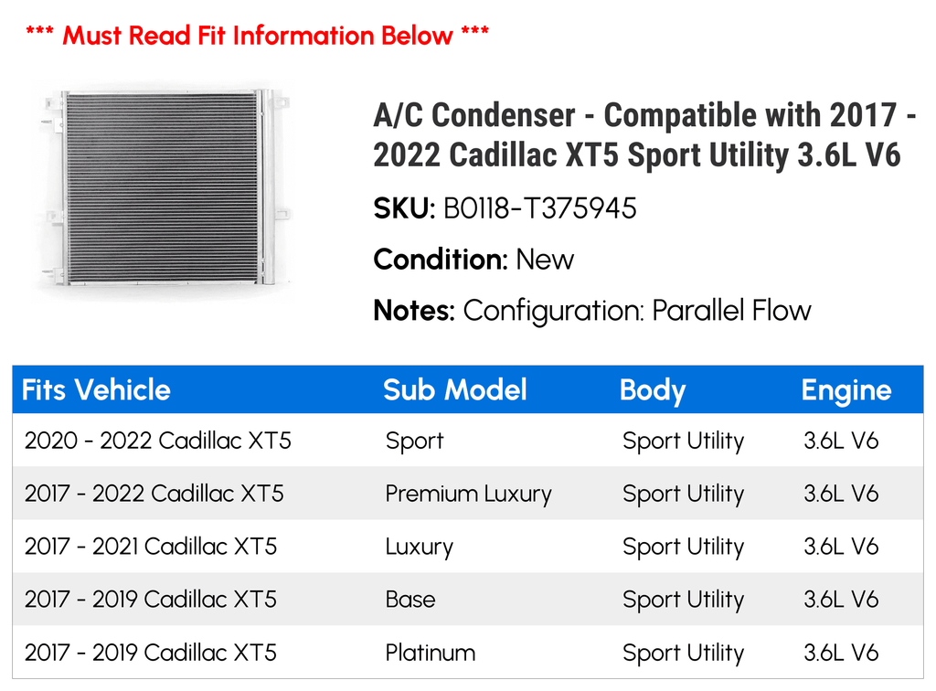 A/C Condenser - with 2017 - 2022 Cadillac XT5 Sport Utility 3.6L V6 2018 2019 2020 2021