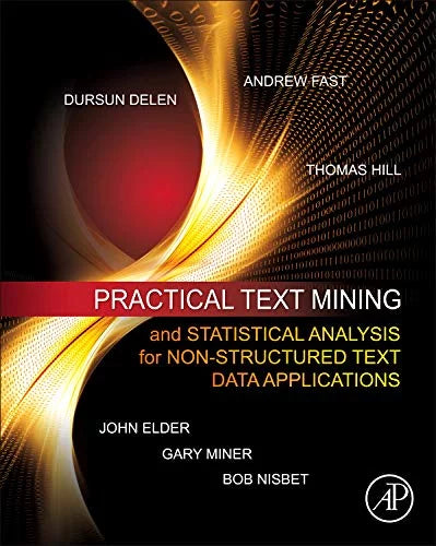 Pre-Owned Practical Text Mining and Statistical Analysis Non-structured Text Data Applications Protection